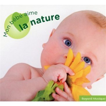 Mon bebe aime la nature DOMINIQUE FAUCHARD