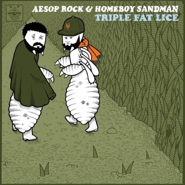 Triple fat lice AESOP ROCK & HOMEBOY