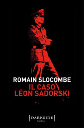 Il caso Léon Sadorski Romain Slocombe