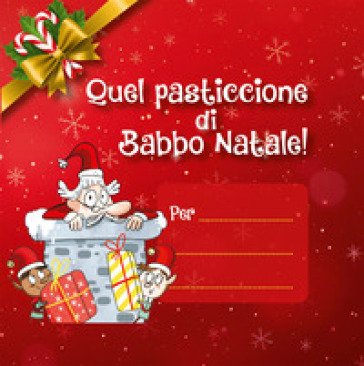 Quel pasticcione di Babbo Natale. Ediz. illustrata. Vol. 1-3 Caroline Crowe