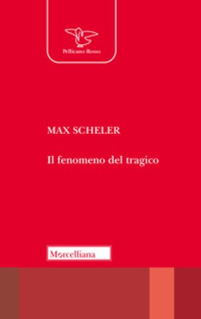 Il fenomeno del tragico Max Scheler
