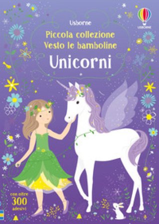 Unicorni. Con adesivi. Ediz. a colori Fiona Watt