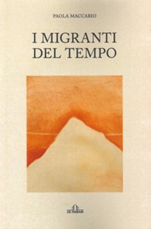 I migranti del tempo Paola Maccario