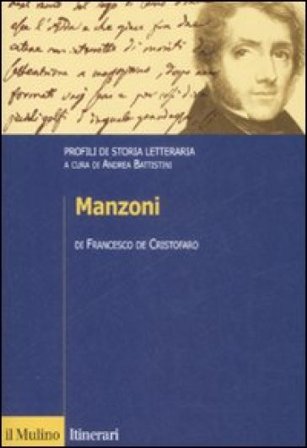 Manzoni. Profili di storia letteraria Francesco De Cristofaro