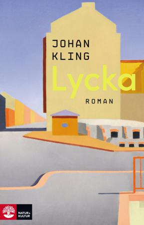 Lycka - Bok av Johan Kling - Inbunden