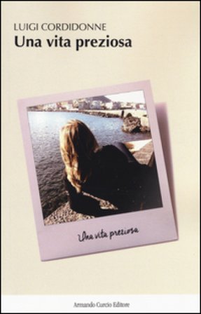 Una vita preziosa Luigi Cordidonne