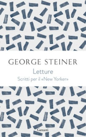 Letture. George Steiner sul «New Yorker» George Steiner