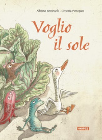 Voglio il sole! Ediz. a colori Alberto Benevelli