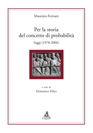 Per la storia del concetto di probabilità. Saggi