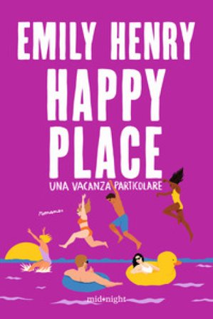Happy place. Una vacanza particolare Henry Emily