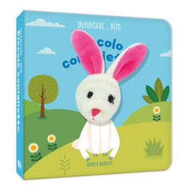 Piccolo coniglietto. In punta di dito. Ediz. a colori Agnese Baruzzi