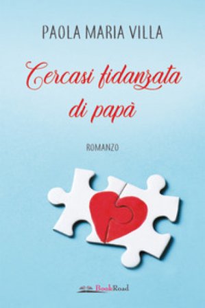 Cercasi fidanzata di papà Paola Maria Villa