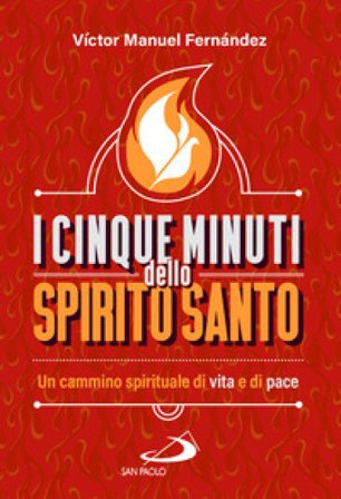 I cinque minuti dello spirito santo Víctor Manuel Fernández