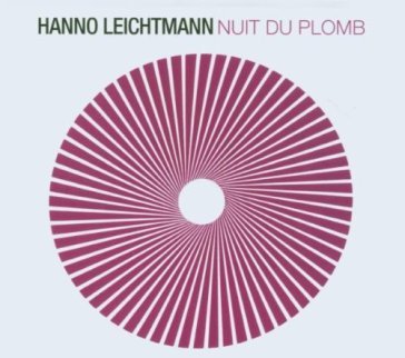 Nuit du plomb Hanno Leichtmann