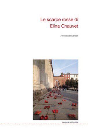 Le scarpe rosse di Elina Chauvet Francesca Guerisoli