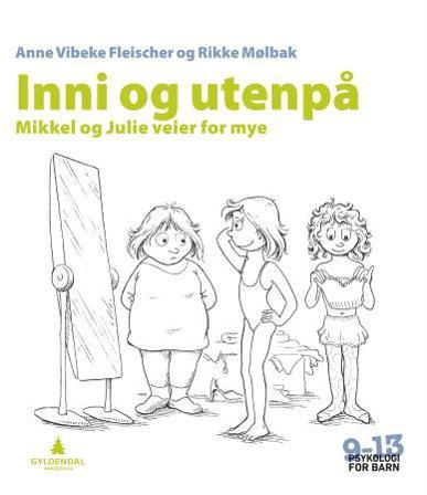Inni og utenpå - Bok av Anne Vibeke Fleischer & Rikke Mølbak - Paperback