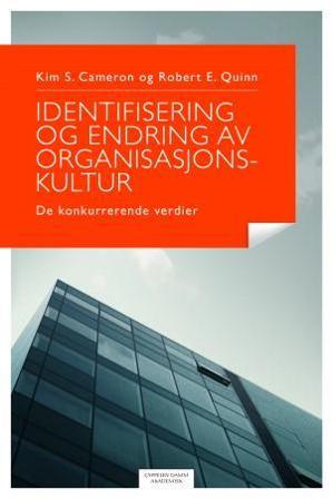Identifisering og endring av organisasjonskultur - Bok av Kim S. Cameron & Robert E. Quinn - Paperback