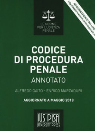 Codice di procedura penale annotato. Con aggiornamento online Alfredo Gaito