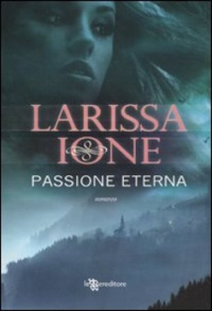 Passione eterna. Demonica Larissa Ione
