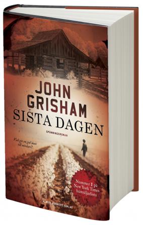 Sista dagen - Bok av John Grisham - Inbunden