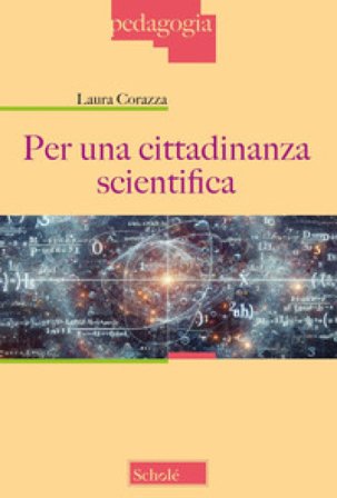 Per una cittadinanza scientifica Laura Corazza