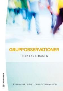 Gruppobservationer : Teori och praktik