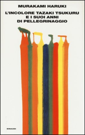 L'incolore Tazaki Tsukuru e i suoi anni di pellegrinaggio Haruki Murakami