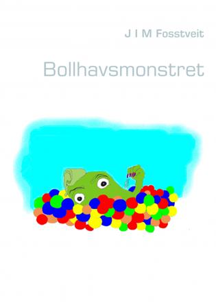 Bollhavsmonstret - Bok av J I M Fosstveit - Häfte
