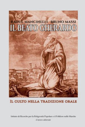 Il Beato Gherardo. Il culto nella tradizione orale Raous Mancinelli