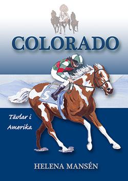 Colorado tävlar i Amerika - Bok av Helena Mansén - Kartonnage