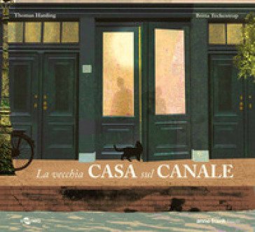 La vecchia casa sul canale. Ediz. illustrata Thomas Harding