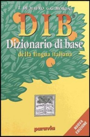 DIB. Dizionario illustrato della lingua italiana Tullio De Mauro