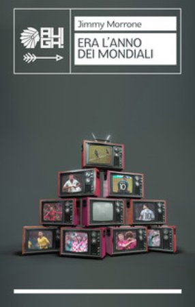 Era l'anno dei mondiali Jimmy Morrone