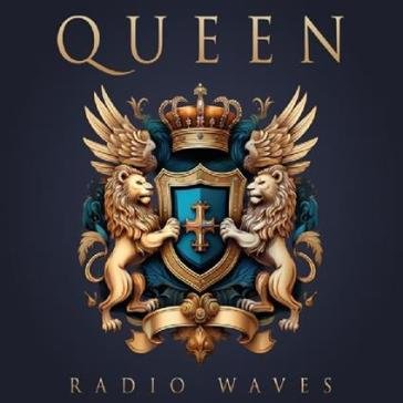 Radio waves Queen