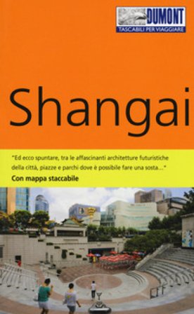 Shangai. Con mappa Oliver Fülling