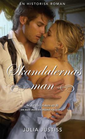Skandalernas man - Bok av Julia Justiss - Häfte