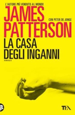 La casa degli inganni James Patterson