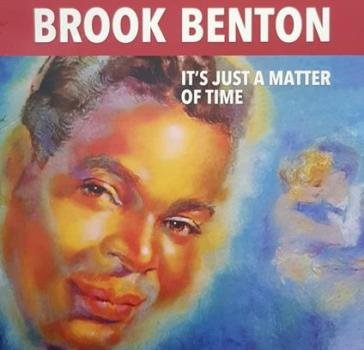 It's just a matter of time Brook Benton