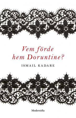 Vem förde hem Doruntine? - Bok av Ismail Kadare - Häfte