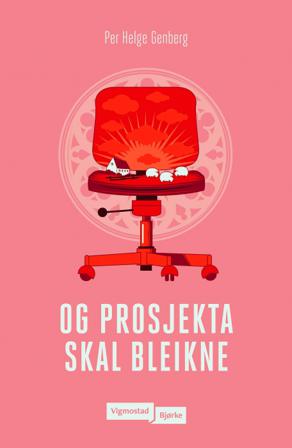 Og prosjekta skal bleikne - Bok av Per Helge Genberg - Hardback