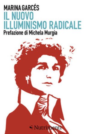 Il nuovo illuminismo radicale Marina Garcés
