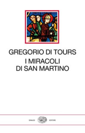 I miracoli di san Martino Gregorio di Tours (san)