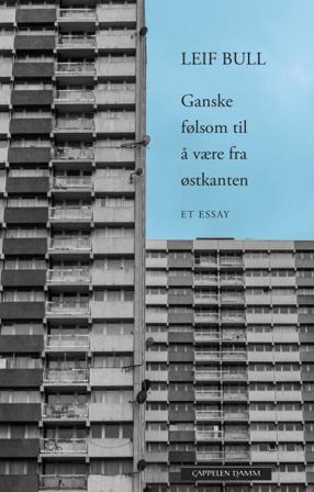 Ganske følsom til å være fra østkanten - Bok av Leif Bull - Hardback