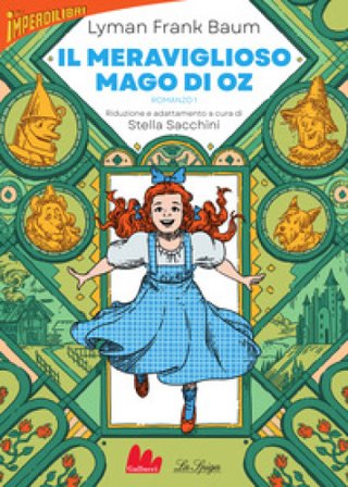Il meraviglioso Mago di Oz. Vol. 1 Lyman Frank Baum