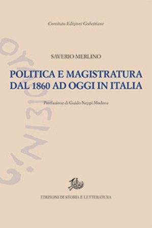 Politica e magistratura dal 1860 ad oggi in Italia Francesco Saverio Merlino