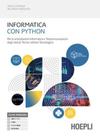 Informatica con Python. Per le articolazioni informatica e telecomunicazioni degli istituti tecnici. Per gli Ist. tecnici industriali. Con e-book. Con