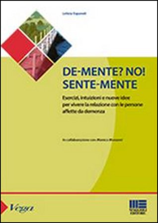 De-mente? no! Sente-mente Letizia Espanoli