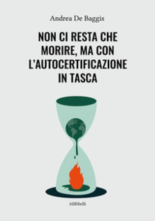 Non ci resta che morire, ma con l'autocertificazione in tasca Andrea De Baggis