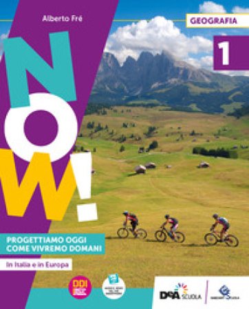 Now! Progettiamo oggi come vivremo domani. Con Atlante operativo, Agenda per lo sviluppo sostenibile. Per la Scuola media. Con e-book. Con espansione 