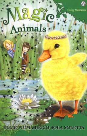 Magic animals. Ediz. illustrata. Vol. 3: Ellie Piumabecco sola soletta Daisy Meadows